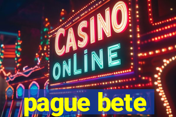 pague bete